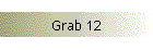 Grab 12