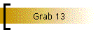 Grab 13