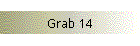 Grab 14