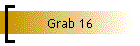 Grab 16
